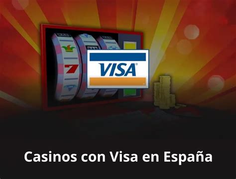 mejores casinos visa españa,casinos con visa gratis